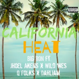 California Heat by Big Ron