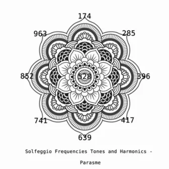 Solfeggio Frequencies Tones and Harmonics Singles by Parasme