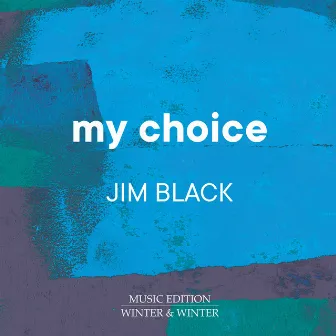 My Choice by Jim Black