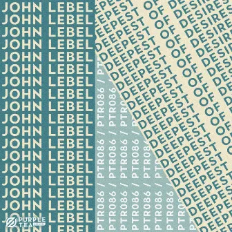 Deepest of Desires (Radio Edit) by John Lebel