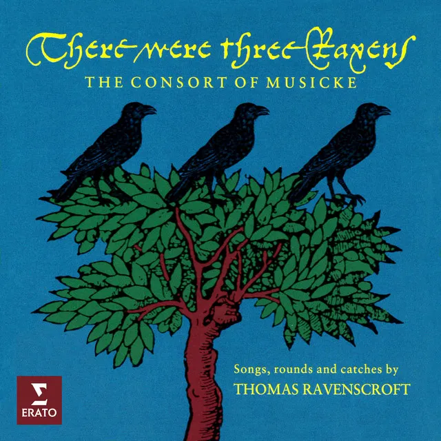 There Were Three Ravens. Songs, Rounds and Catches by Thomas Ravenscroft