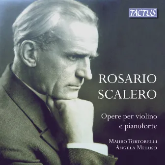 Scalero: Opere per violino e pianoforte by Angela Meluso