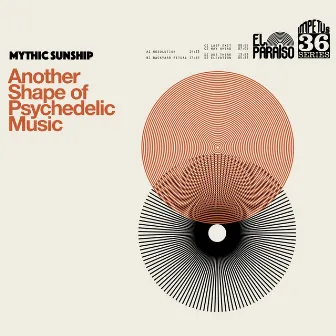 Another Shape of Psychedelic Music by Mythic Sunship