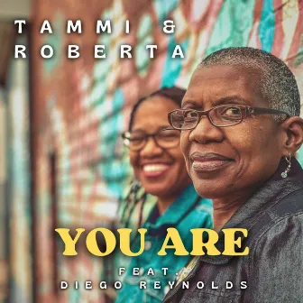 You are by Tammi & Roberta