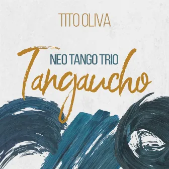 Tangaucho by Tito Oliva