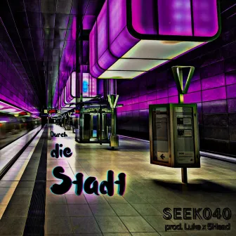 Durch die Stadt by SEEK040