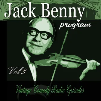 Jack Benny Program, Vol. 3: Vintage Comedy Radio Episodes by Jack Benny