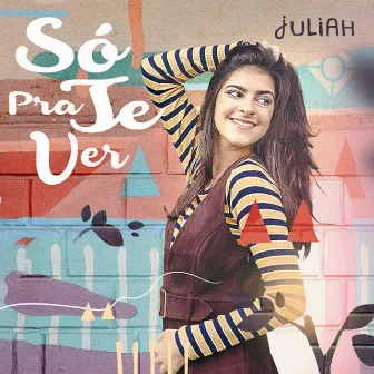 Só Pra Te Ver by Juliah