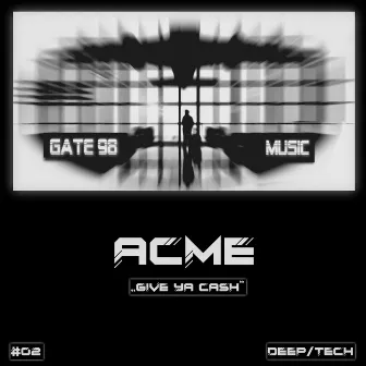 Give Ya Cash (Extended Mix) by ACME