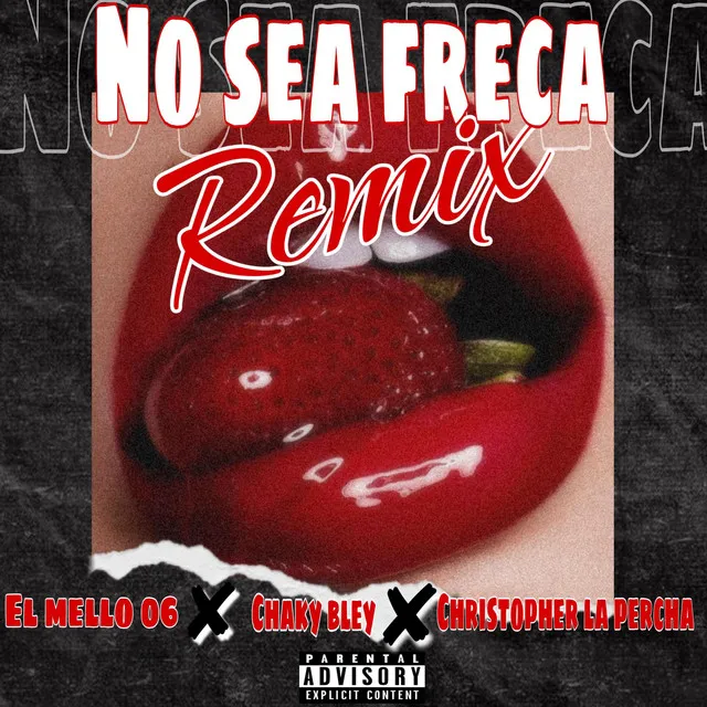 No sea freca - Chaki Bley & El mello 06 Remix