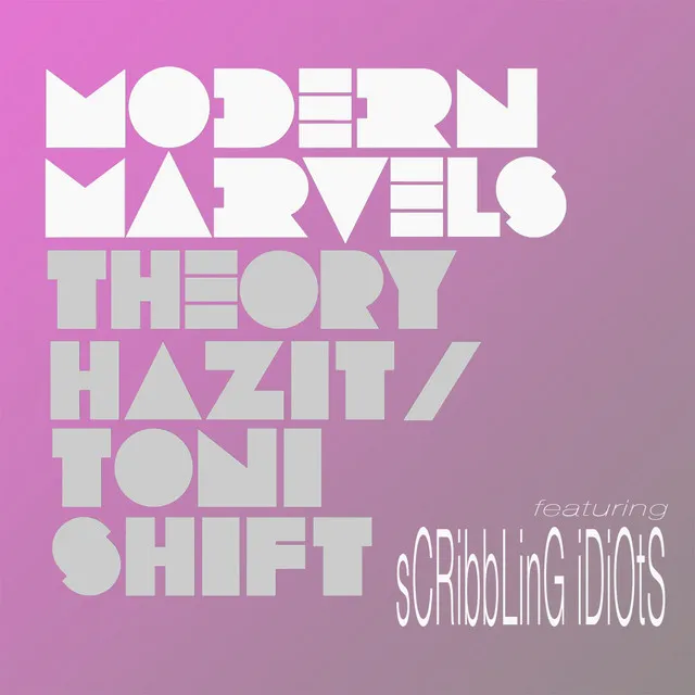 Modern Marvels (Idiots Version) (feat. Scribbling Idiots)