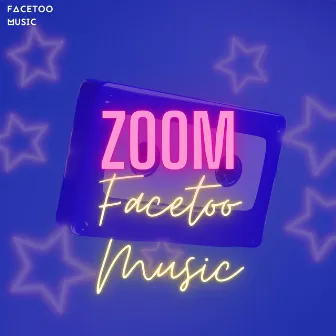 Zoom by Facetoo Music