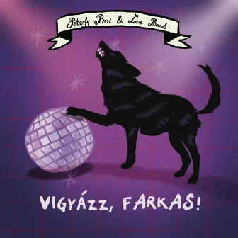 Vigyázz, Farkas! by Péterfy Bori & Love Band