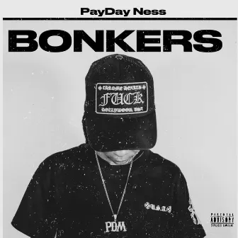 Bonkers by Payday Ness