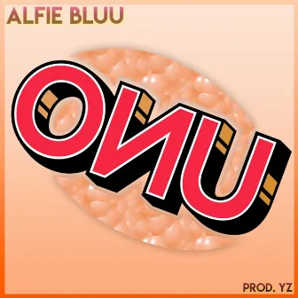 ONU by Alfie Bluu.