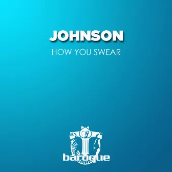 How You Swear by Johnson