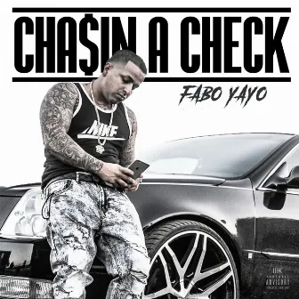 Chasin a Check by Fabo Yayo