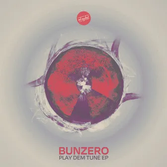 Play Dem Tune EP by Bunzer0