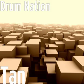 Tan by Drum Nation