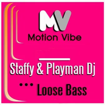 Loose Bass by Playman DJ