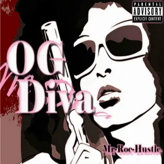 O.G Diva by Mr-Roc Hustle