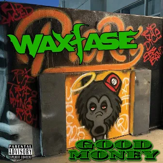 Good Money by Waxfase