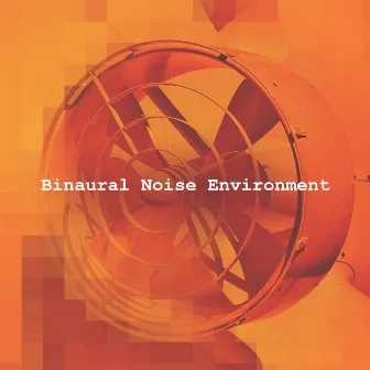 Binaural Noise Environment by Binaural Bats Brain Waves Isochronic Tones Brain Wave Entertainment