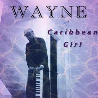 Caribbean Girl by Wayne