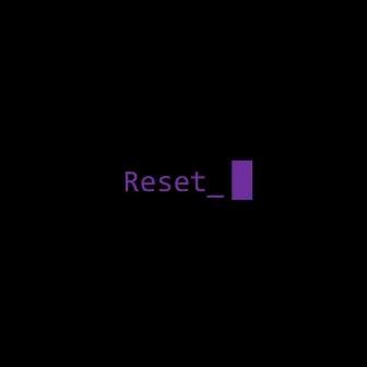 Reset_ by Zykopat