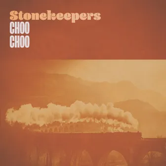 Choo Choo by Stonekeepers