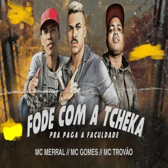 Fode Com a Tcheka pra Paga a Faculdade by Mc Merral