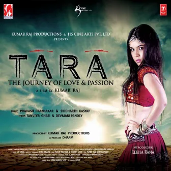 Tara - The Journey Of Love & Passion by Ashish