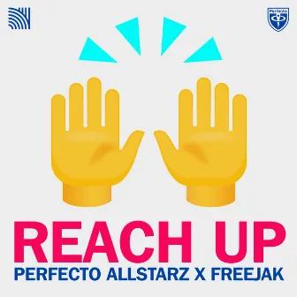 Reach Up by Perfecto Allstarz