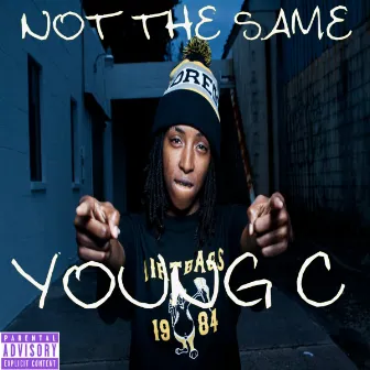 Not The Same by Young C