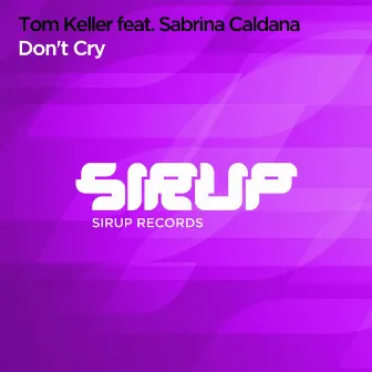 Don't Cry by Sabrina Caldana