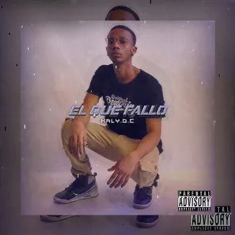 El Que Fallo by KALY O.C