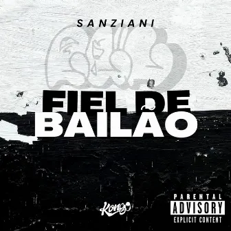 Fiel de Bailão by Sanziani