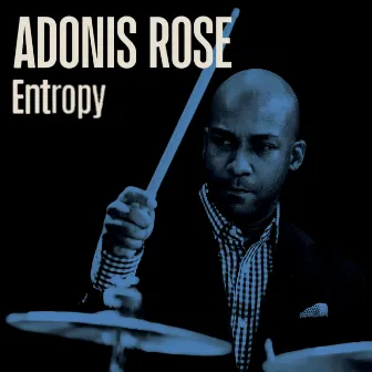 Entropy (Live) by Adonis Rose