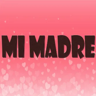 Mi Madre by Waylam Zebas