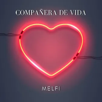 Compañera de Vida by Melfi