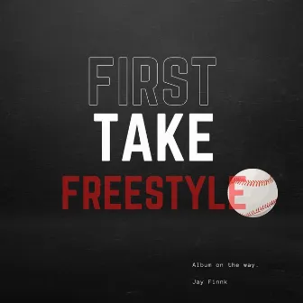 First Take Freestyle by Jay Finnk