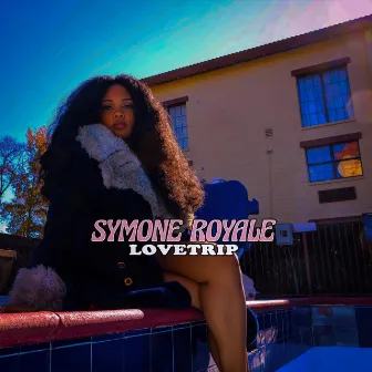 Lovetrip by Symone Royale