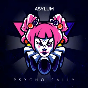 Psycho Sally by Asylum