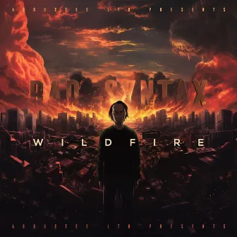 Wildfire by Bad Syntax