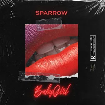 BabyGirl (Prod by UndergroundSound) by Sparrow