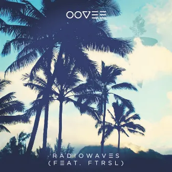 Radiowaves by OOVEE