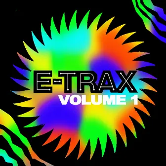 E-Trax, Vol. 1 by E-Trax