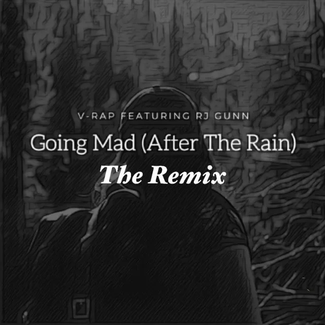 Going Mad (After The Rain) [Remix]