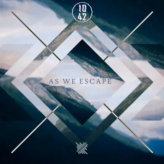 As We Escape EP by 1042