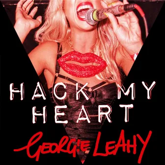 Hack My Heart by Georgie Leahy